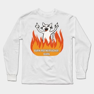 They want to see the world burn Long Sleeve T-Shirt